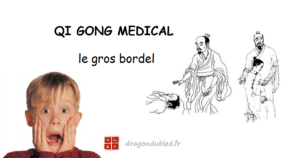 Read more about the article Qi Gong médical: un gros bordel !